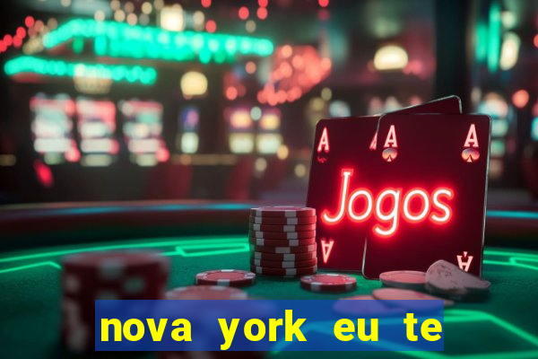 nova york eu te amo download